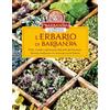 Barbanera Libro - Erbario Di Barbanera. Virtu, Rimedi E Coltivazione Delle Erbe Del Beness