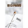 PAB Editore Libro - Braghetta Simone - Io Ci Provo - Pab Editore