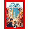 Idrovolante Edizioni Libro - Otaku Stories. Viaggio Tra Anime, Manga E Cultura Pop Giapponese - Idro