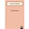 Bibi Book Libro - Matilde Serao - L' Infedele - Bibi Book