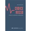 Durango Edizioni Libro - Rino Negrogno - Codice Rosso. Storie Di Ordinaria Emergenza - Durango E