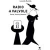 Xedizioni Libro - Leonardo Mureddu - Radio A Valvole. Storia, Tecnica, Restauro - Xedizio