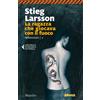 Marsilio Libro - Stieg Larsson - La Ragazza Che Giocava Con Il Fuoco. Millennium #02 - M