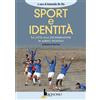 Bonomo Libro - De Oto Antonello - Sport E Identita. La Lotta Alla Discriminazione In Am