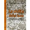 Frilli Libro - Civilta Della Fame. Cibo, Potere E Poverta Nel Terzo Millenio (La) - Fr