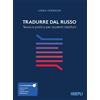 Hoepli Libro - Linda Torresin - Tradurre Dal Russo. Teoria E Pratica Per Studenti Italo