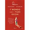 Rizzoli Libro - De Simone Anna / Sepe Ana Maria - Il Mondo Con I Tuoi Occhi. Tutti Gli S