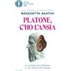 Mondadori Libro - Santini Benedetta - Platone, C'ho L'ansia. 8 Filosofi Per Trovare Il Tuo