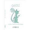 Noctua Book Libro - Gatti. Code, Baffi E Aforismi - Noctua Book