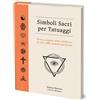 Lo Scarabeo Libro - Alison Davies / Munden Oliver - Simboli Sacri Per Tatuaggi. Storia, Orig