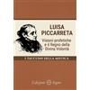 Edizioni Segno Libro - Luisa Piccarreta. Visioni Profetiche E Il Regno Della Divina Volonta -