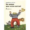 Coccole Books Libro - Gigliola Alvisi - Io Sono Un Vero Orco! - Coccole Books