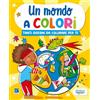 Raffaello Ragazzi Libro - Binello Stefania - Un Mondo A Colori. Giallo. Ediz. Illustrata - Raffae