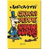 Edizioni NPE Libro - Benito Jacovitti - Jacovitti. Gionni Peppe E Gionni Lupara - Edizioni N