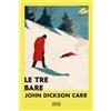 Polillo Libro - Dickson Carr John - Le Tre Bare - Polillo