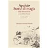 Marsilio Libro - Apuleio - Storie Di Magia (Dalle Metamorfosi). Testo Originale A Fronte