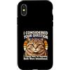 Sarcastic Cat Humor Retro Custodia per iPhone X/XS Ho considerato la tua domanda gatto sarcastico