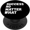 Teegrit SUCCESSO NON IMPORTA COSA PopSockets PopGrip Adesivo