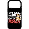 Design Cute Cat Funny Cat Kitten Art Kaw Custodia per iPhone 17 Pro Max HE'LL RETURN THE TOY AFTER YOU SIGN THE SNACK CONTRACT