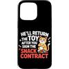 Design Cute Cat Funny Cat Kitten Art Kaw Custodia per iPhone 15 Pro Max HE'LL RETURN THE TOY AFTER YOU SIGN THE SNACK CONTRACT