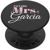 Mrs Garcia Engagement Apparel Cute Engagement Future Mrs Garcia Bachelorette PopSockets PopGrip Adesivo