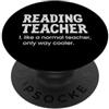 Matching Wholesome Teacher Appreciation Leggere l'insegnante come un normale insegnante solo molto più fresco PopSockets PopGrip Adesivo