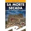 SUPERNOIR Sa morte secada. Un'indagine del maresciallo Dioguardi nel cuore nero della Sardegna