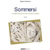 Print Art Sommersi. Gabbie dorate per uomini liberi