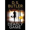 CreateSpace Independent Publishing Platf Deadly Game: How far would you go to save your child?