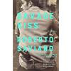 Roberto Saviano Savage Kiss (Tascabile)
