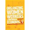 Naila Kabeer Organizing Women Workers in the Informal Economy (Tascabile)