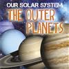 Mary-Jane Wilkins Our Solar System: The Outer Planets (Tascabile)