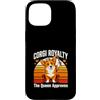 Corgi Dog Lover Humor Custodia per iPhone 15 Corgi Royalty La regina approva il tramonto retrò