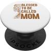 Black Mom African American Afro Women Mo Blessed To Be Called Mom Orgoglioso Nero Mamma Melanina Africana PopSockets PopGrip Adesivo