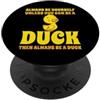 Magliette E Regali Per I Fan Delle Paper Carino Anatra Always Be Yourself Unless You Can Be A Duck PopSockets PopGrip Adesivo