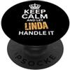 Keep Calm Present for Someone Named Lind Keep Calm and Let Linda Handle It, regalo divertente con nome PopSockets PopGrip Adesivo