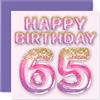 Stuff4 Biglietto di auguri 65° compleanno da donna con palloncini glitterati rosa | Biglietto di auguri di compleanno per donna di 65 anni, mamma, tata, nonna, nonna, zia