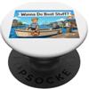 Clever Witty Boat Stuff Designs Really Like Boat Stuff - Divertente canottaggio Lake Life Bay Ocean PopSockets PopGrip Adesivo