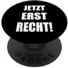 JETZT ERST RECHT PopSockets PopGrip Adesivo