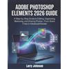 Larry Johnson Adobe Photoshop Elements 2026 Guide (Tascabile)