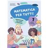 Erickson Libro - Carlo Scataglini / Anna Contardi / Flavia Caretto - Matematica Per Tutti
