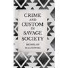 Bronislaw Malin Crime and Custom in Savage Society - An Anthr (Copertina rigida)