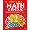 How to Be a Math Genius (Copertina rigida) DK Train Your Brain