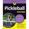 Wiley Pickleball for Dummies: Discover the Fastest-growing Sport in America; Learn to Serve, Drop, Drive, and Dink With Winning Results; Join the Super-fun and Social Game Anyone Can Play