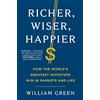 Scribner Richer, Wiser, Happier: How the World's Greatest Investors Win in Markets and Life