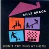 Billy Bragg Don'T Try This at Home (CD)