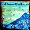 Mick Ryan & Paul Downes When Every Song Was New (CD) Album