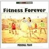 Fitness Forever Personal Train (CD) Album