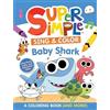 Dover Publications Inc Su Super Simple™ Sing & Color: Baby Shark Col (Tascabile)