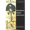 Trotta Apocrifos Arabes Cristianos/ Authentic Arab Christians